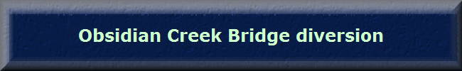 Obsidian Creek Bridge diversion
